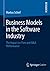 Business Models in the Software Industry: The Impact on Firm and M&A Performance