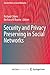 Security and Privacy Preserving in Social Networks by Richard Chbeir