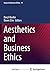 Aesthetics and Business Ethics