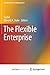The Flexible Enterprise