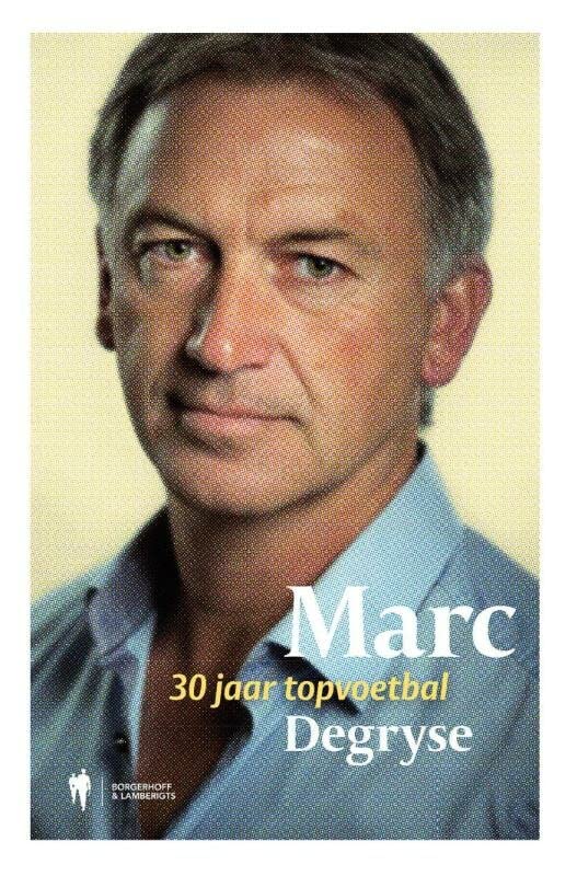 Marc Degryse 30 jaar topvoetbal (Hardcover)