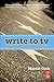 Write to TV: Out of Your He...