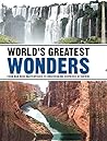 World's Greatest Wonders From Man-made Materpieces to Breathtaking Surprises of Nature