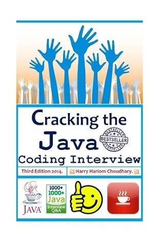 Cracking The Java Coding Interview. (Cracking the Coding Interview Book 2)