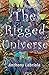 The Rigged Universe
