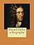 Daniel Defoe: A Biography