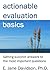Actionable Evaluation Basics: Getting succinct answers to the most important questions [minibook]