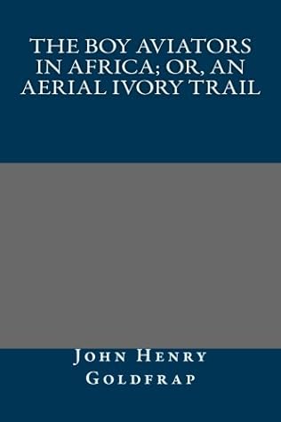The Boy Aviators in Africa; or, An Aerial Ivory Trail