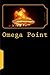 Omega Point by Richard Bliss