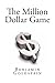The Million Dollar Game by Benjamin Goldstein