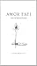 Amor Fati: New & Selected P...