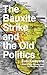 The Bauxite Strike and the Old Politics