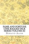 Fame and Fortune by Horatio Alger Jr.