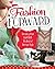 Fashion Forward: Creating Your Look With the Best of Vintage Style (Capstone Young Readers:)