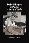 Duke Ellington As Pianist: A Study of Styles