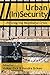 Urban (In)Security: Policing the Neoliberal Crisis