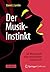 Der Musik-Instinkt: Die Wis...