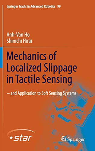 Mechanics of Localized Slippage in Tactile Sensing: And Application to Soft Sensing Systems (Hardcover)