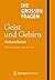 Die großen Fragen - Geist und Gehirn (German Edition)