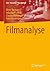 Filmanalyse (Film, Fernsehen, Neue Medien) (German Edition)