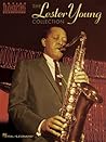 The Lester Young Collection Songbook: Tenor Saxophone The Lester Young Collection Songbook: Tenor Saxophone