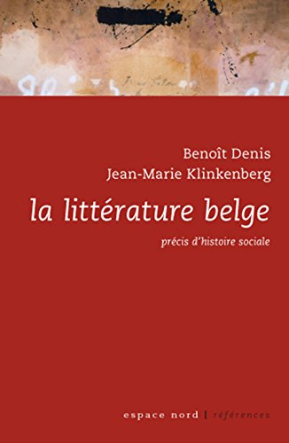 La littérature belge: Précis d'histoire sociale (Paperback)