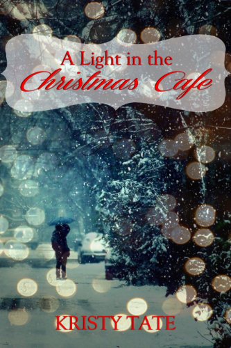 A Light in the Christmas Cafe (Kindle Edition)