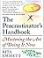 The Procrastinator's Handbook: Mastering the Art of Doing It Now