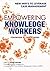 Empowering Knowledge Workers: New Ways to Leverage Case Management (Bpm and Workflow Handbook)