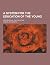 A system for the education of the young; applied to all the f... by Samuel Wilderspin
