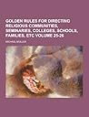 Golden Rules for Directing Religious Communities, Seminaries, Colleges, Schools, Families, Etc Volume 25-26