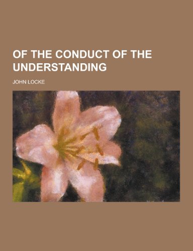 Of the Conduct of the Understanding
