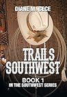 Trails Southwest by Diane M. Cece