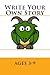 Write Your Own Story: Ages 3-9