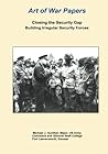 Closing the Security Gap: Building Irregular Security Forces (Art of War Papers)