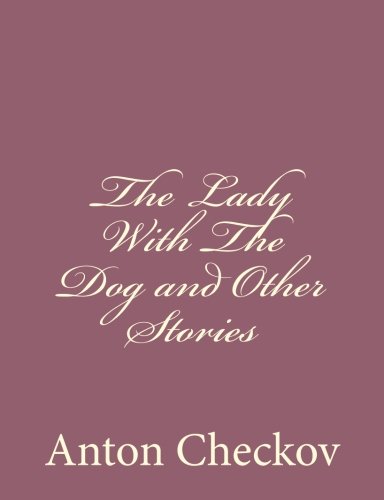 The Lady With The Dog and Other Stories