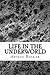 Life in the Underworld by Abinav Krishna Baskar Life in the Underworld by Abinav Krishna Baskar
