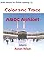 Color and Trace Arabic Alphabet by Ayman Refaat