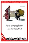Autobiography of Mansie Wauch [Christmas Summary Classics]