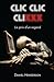 Clic, clic, clixxx: Le prix d’un regard (French Edition)