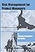 Risk Management for Project Managers by Marcus Goncalves