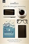 Conflict... When the Story Gets Interesting: A Portion from Tell Me a Story