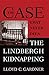 The Case That Never Dies: The Lindbergh Kidnapping