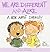 We Are Different and Alike: A Book about Diversity (Just for Me Books)