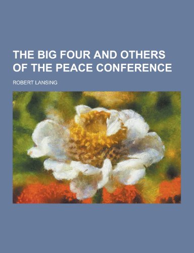 The Big Four and Others of the Peace Conference (Paperback)