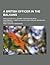 A British Officer in the Balkans; The Account of a Journey Through Dalmatia, Montenegro, Turkey in Austria, Magyarland, Bosnia and Hercegovina