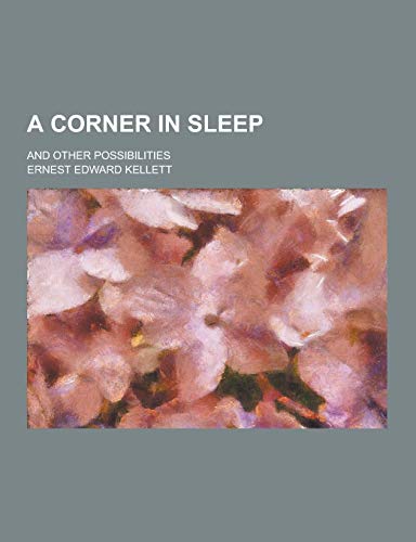 A Corner in Sleep; And Other Possibilities (Paperback)