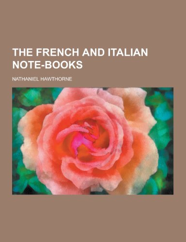 The French and Italian Note-Books (Paperback)