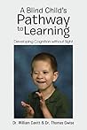 A Blind Child's Pathway to Learning: Developing Cognition without Sight