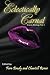 Eclectically Carnal (Eclectic Writings Vol. 1)